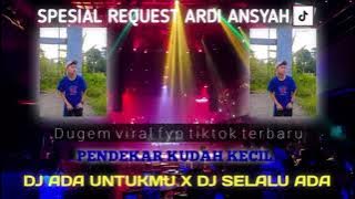 DJ PENDEKAR KUDA KECIL (ADA UNTUKMU) X SELALU ADA || COKI SQUERVEN ||