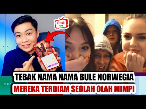 DIREMEHIN CEWEK NORWEGIA TEBAK NAMA MEREKA BARU TAHU RASA -OMETV.INTERNASIONAL