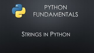 Python Fundamentals: Python Strings