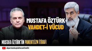İlahiyatçı Mustafa Öztürk Biraz Panenteist Bir Çizgiye Evrildim. Alparslan Kuytul Hocaefendi