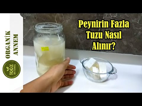 Peynirin Fazla Tuzu Nasıl Alınır? / Fazla Tuzlu Salamura Peynirinin Tuzu Nasıl Azaltılır?