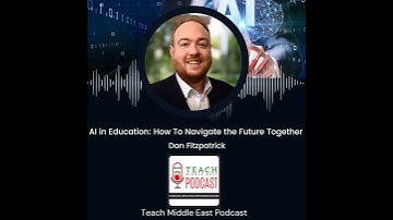 AI in Education: How To Navigate the Future Together With Dan Fitzpatrick