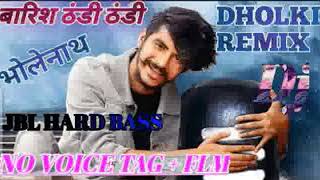 Thandi-Thandi Barish"BMB Balaji mobile Bansur Remix Song 2020"Dj Dinesh Loharu""No Voice Tag Dj Song
