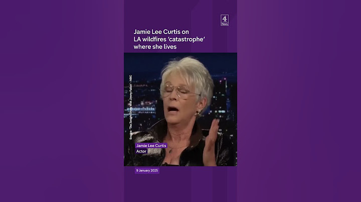 Jamie Lee Curtis on LA wildfires