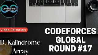 #17 Global Round B. Kalindrome Array Solution | Codeforces | DCC NIT-A