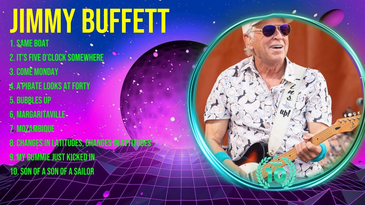 J i m m y B u f f e t t Top Of The Music Hits 2023 Most Popular j-i-m-m-y-b-u-f-f-e-t-t-top-of-the-music-hits-2023-most-popular