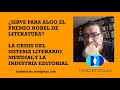 ¿SIRVE PARA ALGO EL PREMIO NOBEL DE LITERATURA? CRISIS DEL SISTEMA LITERARIO MUNDIAL