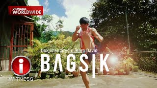 'Bagsik,' dokumentaryo ni Kara David | I-Witness