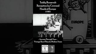 Teddy Roosevelt Reception by Crowned Heads of Europe (1910) | #cartoon #animation #vintage Teddy Roosevelt Reception by Crowned Heads of Europe (1910) | #cartoon #animation #vintage
