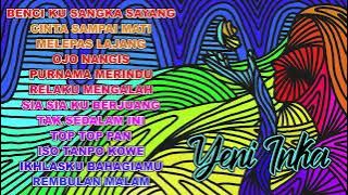 Yeni Inka Cover 'Cinta Sampai Mati'-Benci Ku Sangka Sayang,Full Album 2022