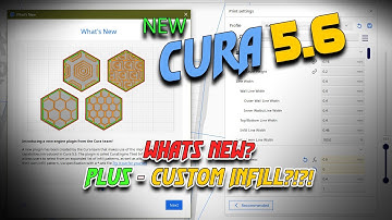 NEW! Cura 5.6 Release has new features! PLUS customizable infills! out now!