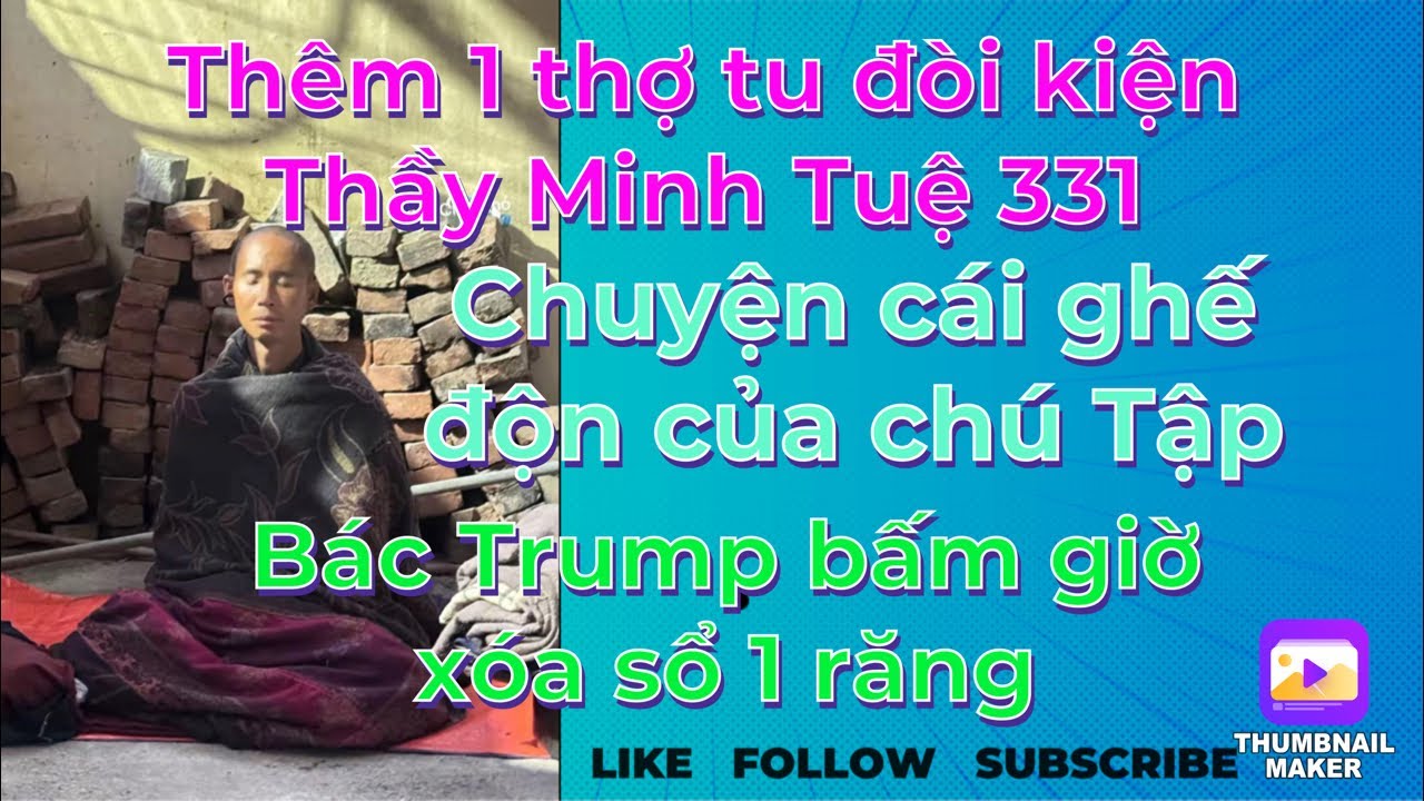 Thêm 1 thợ tu đòi kiện Thầy MT 331/Chuyện cái ghế độn của Tập/Bác Trump bấm giờ xóa sổ 1 răng.