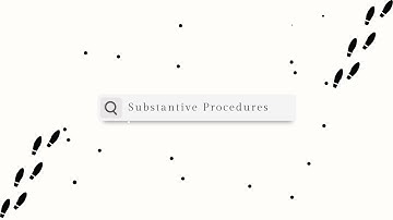 Auditing Substantive Procedures - How to formulate them