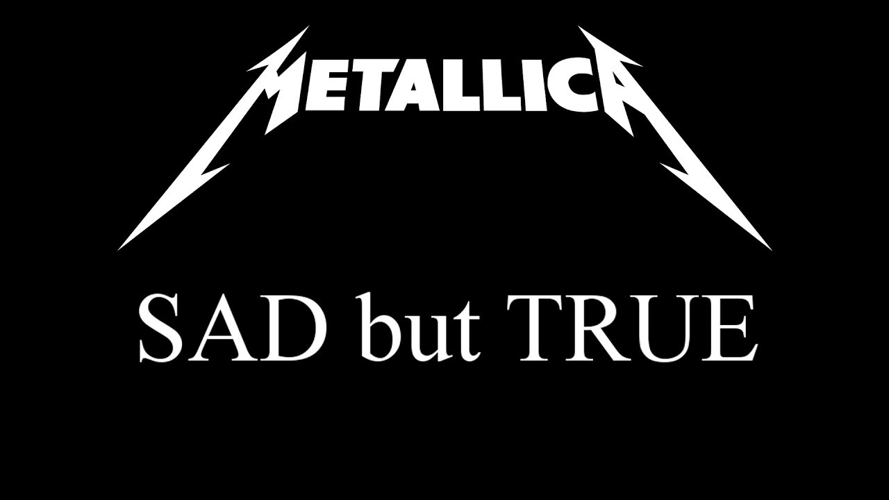 Metallica Sad but True (lyrics) YouTube Metallica Sad but True (lyrics) YouTube