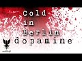 Capture de la vidéo Cold In Berlin - "Dopamine" [Lyric Video]