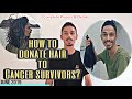 How to donate hair to Cancer patients? | Complete Process & Details | #copewithcancer #hairdonation