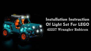 Installation Instruction Of Light Set For LEGO 42227 Wrangler Rubicon.