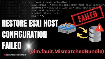 Fix UUID Mismatch Issue on ESXi Host | MismatchedBundle(vim.fault.MismatchedBundle) Restore ESXi