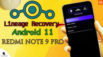 Lineage Recovery Android 11 For  Redmi Note 9 Pro