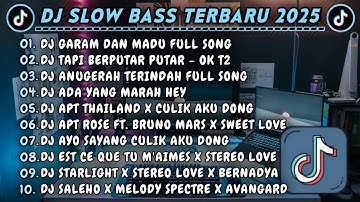 DJ SLOWBASS TERBARU 2025 || DJ GARAM DAN MADU FULL SONG || DJ TAPI BERPUTAR PUTAR OK T2 VIRAL TIKTOK
