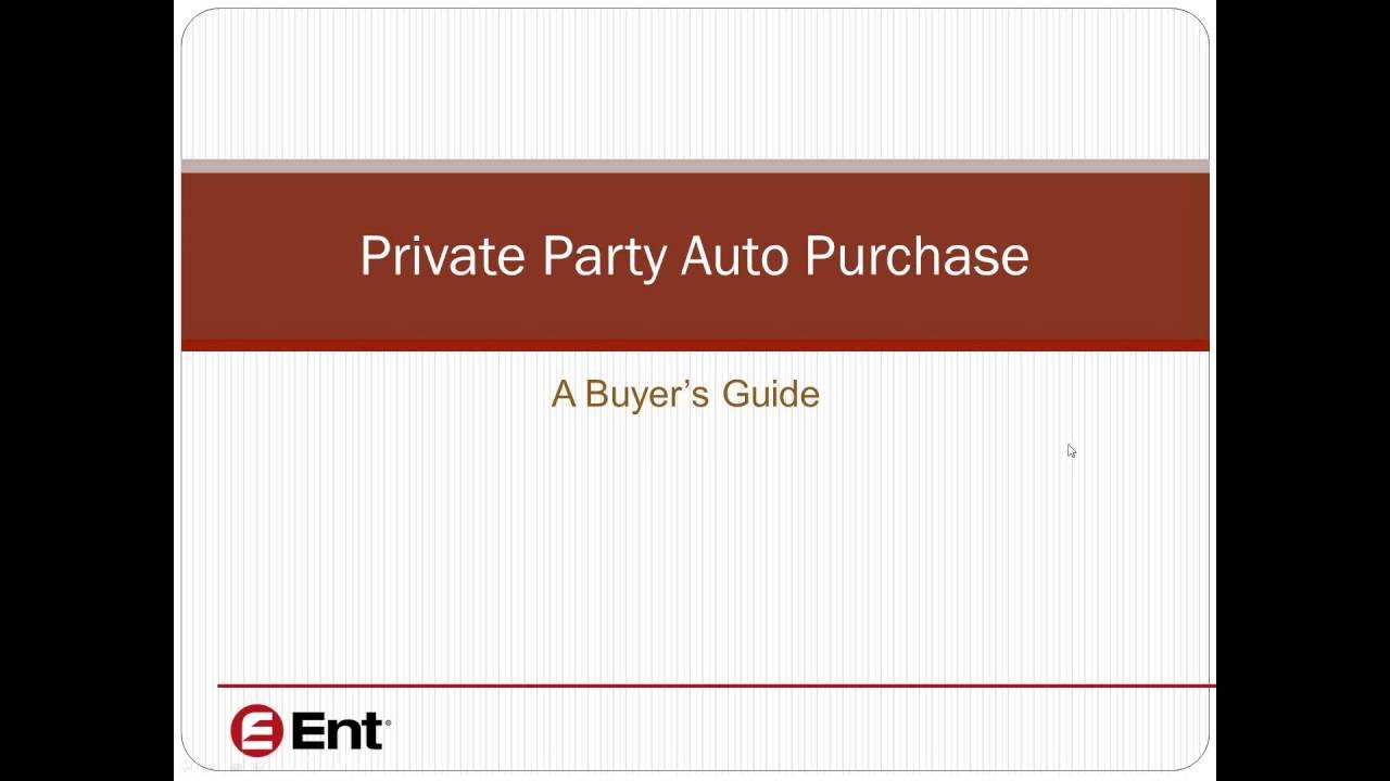 private party auto purchase webinar ent credit union youtube
