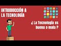 La tecnologa es buena o mala  tecnologa  wwwaprendemaniaes