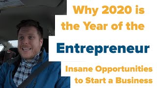 Why 2020 is the Year of the Entrepreneur  Start Your Business Now!