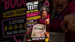 Spelling Test Can You Spell Booger! | Scary Teacher Challenge