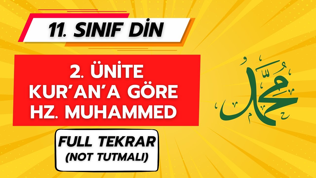KUR’AN’A GÖRE HZ. MUHAMMED (2. ÜNİTE FULL TEKRAR) | 11. SINIF DİN KÜLTÜRÜ
