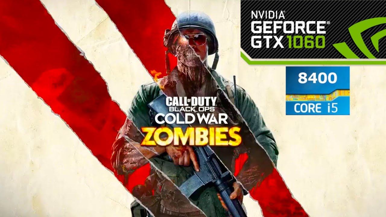 Call of Duty: Black Ops Cold War Zombies | GTX 1060 6GB + i5 8400 [Optimal Settings - 1080p]