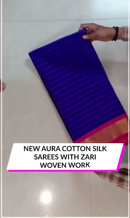 New Aura Cotton Silk Sarees With Zari Woven Work