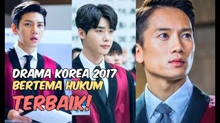 6 Drama Korea Terbaik 2017 Bertema Hukum | Wajib Nonton