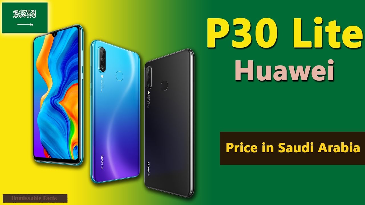 Huawei P30 Lite Price In Saudi Arabia Ksa Youtube