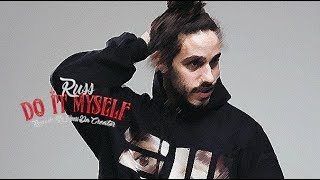 Russ - Do It Myself [Remade By SicknessDa'Creator]