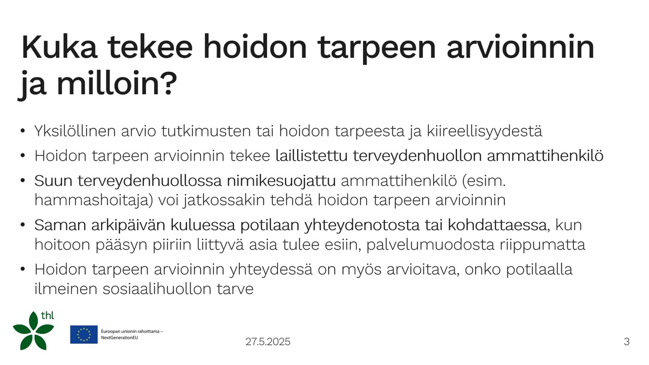 Hoitoon pääsyn yhteydenotto- ja hoidon tarpeen arviointitietojen kirjaaminen