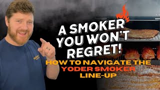 How to select a Yoder Smoker? You won't regret owning one!