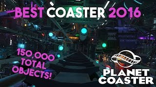BEST COASTER OF 2016! (150,000+ Objects) | Planet Coaster
