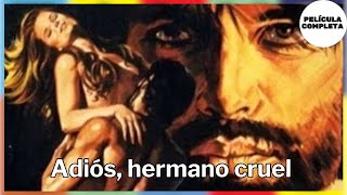 Adiós, hermano cruel