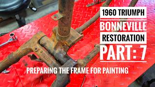 1960 Triumph Bonneville Restoration Part 7, Preparing the frame for painting