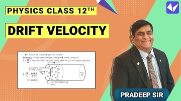 Phy-XII-3-04 Drift Velocity  By Pradeep Sir,  Pradeep Kshetrapal channel