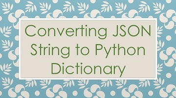 Converting JSON String to Python Dictionary