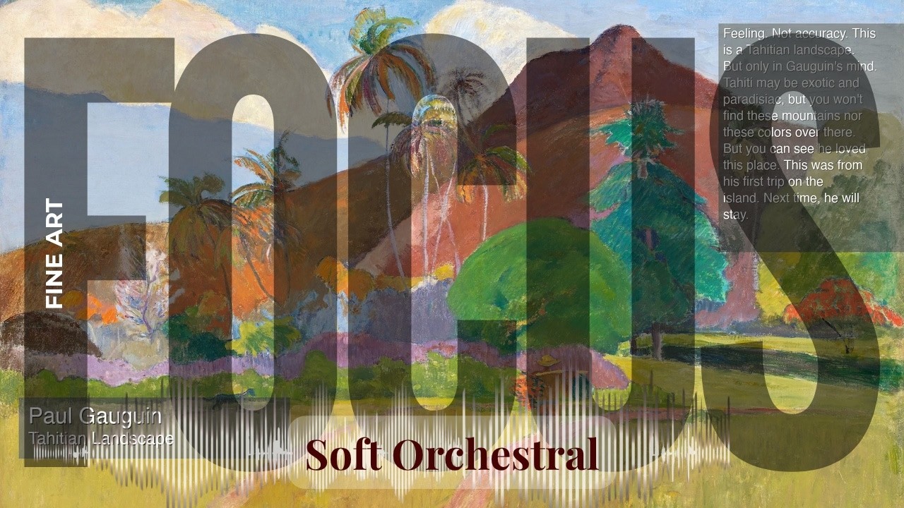 Focus - Soft Orchestral with Fine Art | Gauguin · Tahitian Landscape & others