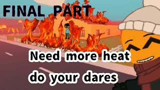 Need more heat do your dares// NEED MORE HEAT, GACHA CLUB part 6 (last part)
