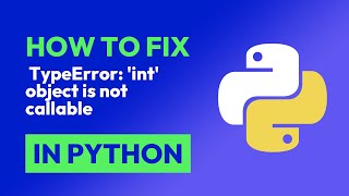 how to fix  typeerror: 'int' object is not callable in python