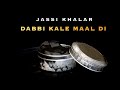 Dabbi kale maal di  jassi khalar  romeoz  tr king music latest punjabi song new punjabi song 2022