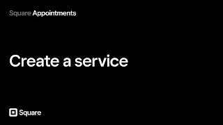 How to Create a Service with Square Appointments