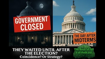 E66 | Did They End the Shutdown After the Election on Purpose? | The Root of All Evil Podcast