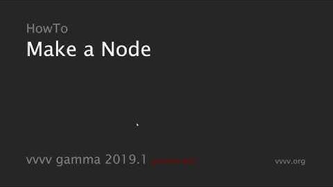 HowTo Make a Node