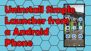 How to Uninstall Simple Launcher from a Android Phone screenshot 4