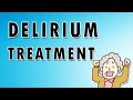 What Causes Delirium - Symptoms, Diagnosis, and Treatment (updated)